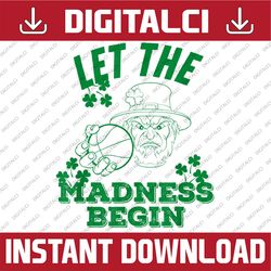 Basketball St. Patrick's Day Let the Madness Begin PNG Sublimation Designs