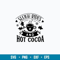 Sleigh Rides And Hot Cocoa Svg, Png Dxf Eps File