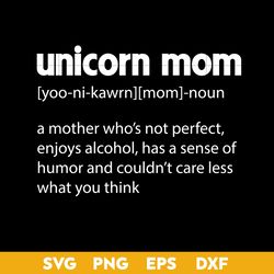 Unicorn Mom Svg, Unicorn Svg, Mother's Day Svg, Png Dxf Eps Digital File