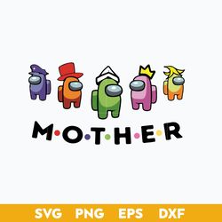 Among Us Mother Svg, Among Us Svg, Mother's Day Svg, Png Dxf Eps Digital File