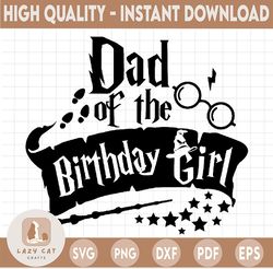 Dad of the birthday girl svg,Harry potter SVG, Harry Potter theme, Harry Potter print, Potter birthday, Harry Potter png