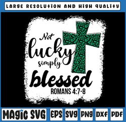 Bleached Shamrock Not Lucky Simply Blessed St. Patrick's Day Png, St Patricks Day, Digital Download