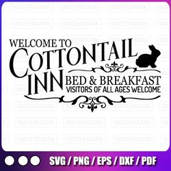 Welcome To Cottontail Inn Bed&Breakfast Visistors Of All Ages Welcome svg - Easter Sign Svg Spring Svg Easter Cut File