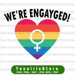 We're Engagement Png, Cute Gay Engagement Gift, LGBTQ Engagement Png, LGBTQIA ally, Transgender LGBT Pride Png