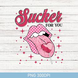 Retro Sucker For You Png Design, Retro Valentine's Day Png Sublimation Download, Printable, xoxo png, Valentines Day Png