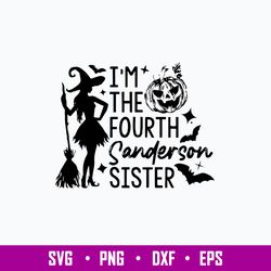 I_m The Fourth Sanderson Sister Svg, Hocus Pocus Svg, Halloween Svg, png Dxf Eps File