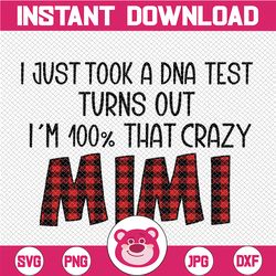 I Just Took A DNA Test Turn Out I'm 100 That Crazy Mimi Png, Mother's Day,Love Buffalo Plaid - INSTANT DOWNLOAD - Png Pr