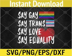 Florida Gay Say Gay Say Trans Stay Proud LGBTQ Gay Rights Svg, Eps, Png, Dxf, Digital Download