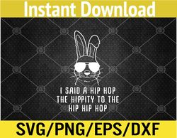 Sunglass Bunny Hip Hop Hippity Easter Svg, Eps, Png, Dxf, Digital Download