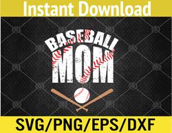 Baseball Mom mother day Svg, Eps, Png, Dxf, Digital Download