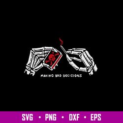 Making Bad Decisions Svg, Png Dxf Eps File