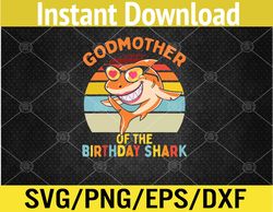 Godmother of the Shark Birthday God Mom Matching Family Svg, Eps, Png, Dxf, Digital Download