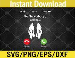 Reflexology is calling funny reflexologist massage Svg, Eps, Png, Dxf, Digital Download