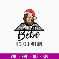Moira Rose Bebe It_s Cold Outside Svg, Bebe Christmas Svg, Png Dxf Eps File