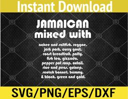 Jamaican Mixed With Jamaica Flag Svg, Eps, Png, Dxf, Digital Download