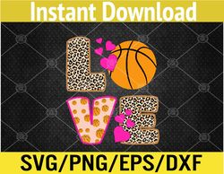 cute love basketball leopard print women girls basketball svg, eps, png, dxf, digital download