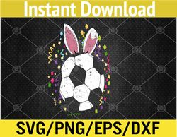 Easter Soccer Ball Egg Bunny Ears Funny Player Boys Svg, Eps, Png, Dxf, Digital Download