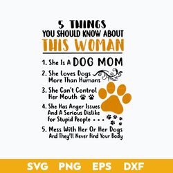 5 Things You Should Know About This Woman Svg, Mother's Day Svg, Png Dxf Eps Digital File