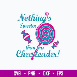 Nothings Sweeter Than This Cheerleader Svg, Png Dxf Eps File