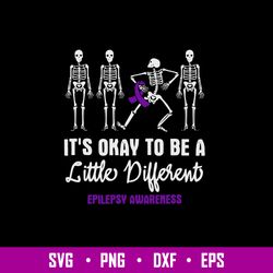 Okay A Little Different Epilepsy Awareness Epilepsy Patient Svg, Png Dxf Eps File