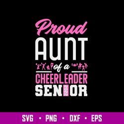 Proud Aunt Of A Cheerleader Senior 2022 Svg, Png Dxf Eps File