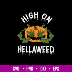 Pumkin High On Hellaweed Svg, Pumpkin Svg, Png Dxf Eps File