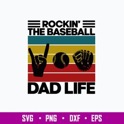 Rockin The Baseball Dad Life Svg, Dad Svg, Png Dxf Eps File