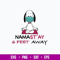 Snoppy Namast_ay 6 Feet Away  Svg, Png Dxf Eps File