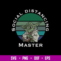 Social Distancing Master Svg, Yoda Svg, Star Wars Svg, Png Dxf Eps File