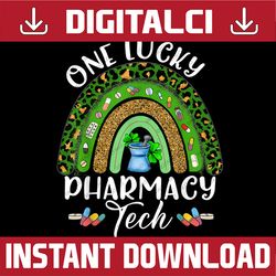 Funny Rainbow One Lucky Pharmacy Tech St Patrick's Day PNG Sublimation Designs