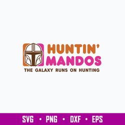 Stormtrooper Svg, Huntin Mandos The Galaxy Runs On Hunting Svg, Png Dxf Eps File