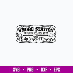S_more Station Freshly Roasted Making Smore Memories Svg, Png Dxf Eps File