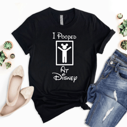 I Pooped At Disney Shirt, Disney's Men's Shirt, Disney Adults Shirts, Funny Disney Trip Gift, Disney Vacation Shirt