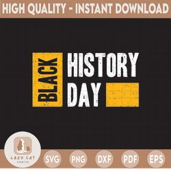Black History Day PNG / Black History Is World History PNG / I Am Black History png/ My History Is Strong / Black Histor