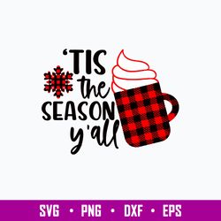 Tis The Season Y_all Svg, Christmas Svg, Png Dxf Eps File