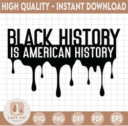 Black History Is American History SVG African American Africa Map PNG Cut File Vector