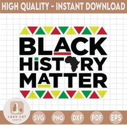 Black History Matter SVG, Black history svg, Jeneteenth svg, black woman svg Black power svg, BLM svg, Afro woman svg, I