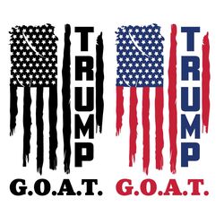 Trump Greatest of All Time SVG, Trump 2024 Svg, Trump Flag Svg, Donald Trump Svg