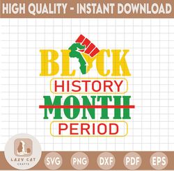 Black history month period Svg | Black Woman svg | Afro Girl Svg | African American Svg | Dope svg  Svg Download
