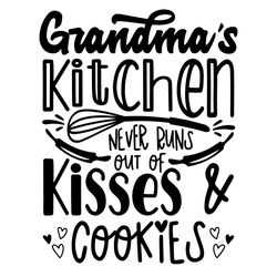 Grandma's Kitchen Never Runs Out Of Kisses & Cookies SVG PNG