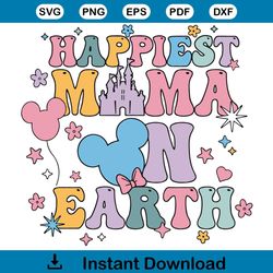 Happiest Mama On Earth Svg Colorful Vacay Mode Svg Cutting Files