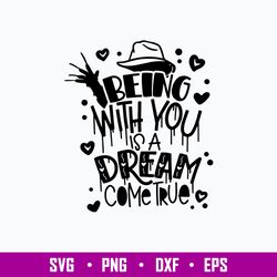 Being With You Is A Dream Come True Svg, Funny Svg, Png Dxf Eps File