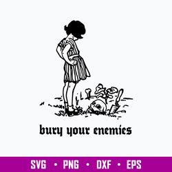 Bury Your Enemies Deep Ground Grave Punk Goth Evil Girl Svg, Bury Your Enemies Svg, Png Dxf Eps File