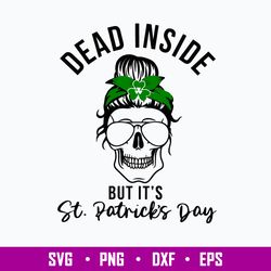 Dead Inside But It_s St. Patrick_s Day Svg, St. Patrick_s Day Svg, Mom Life Svg, Png Dxf Eps File