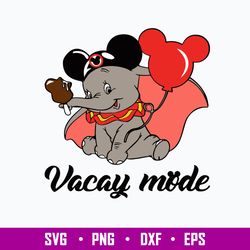 Dumbo Vacay Mode Svg, Dumbo Svg, Disney Svg, Png Dxf Eps File