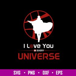I Love You In Every Universe Svg, Png Dxf Eps FIle