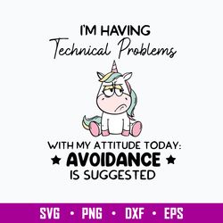 I_m Having Techical Problem With My Attitude Today Avoidance Is Sugges Ted Svg, Png Dxf Eps File