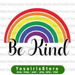 LGBT Be Kind Svg, Lesbian Rainbow Apparel Gay Pride Svg, LGBT Pride SVG Cutting Files