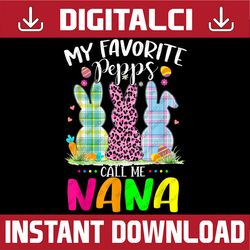 My Favorite Peeps Call Me Nana Funny Bunny Leopard Easter Day Png, Happy Easter Day Sublimation Design