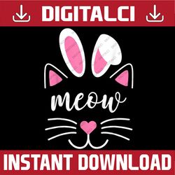 Meow Cat Face Easter Day Bunny Ears Funny Cat Lover Easter Day Png, Happy Easter Day Sublimation Design